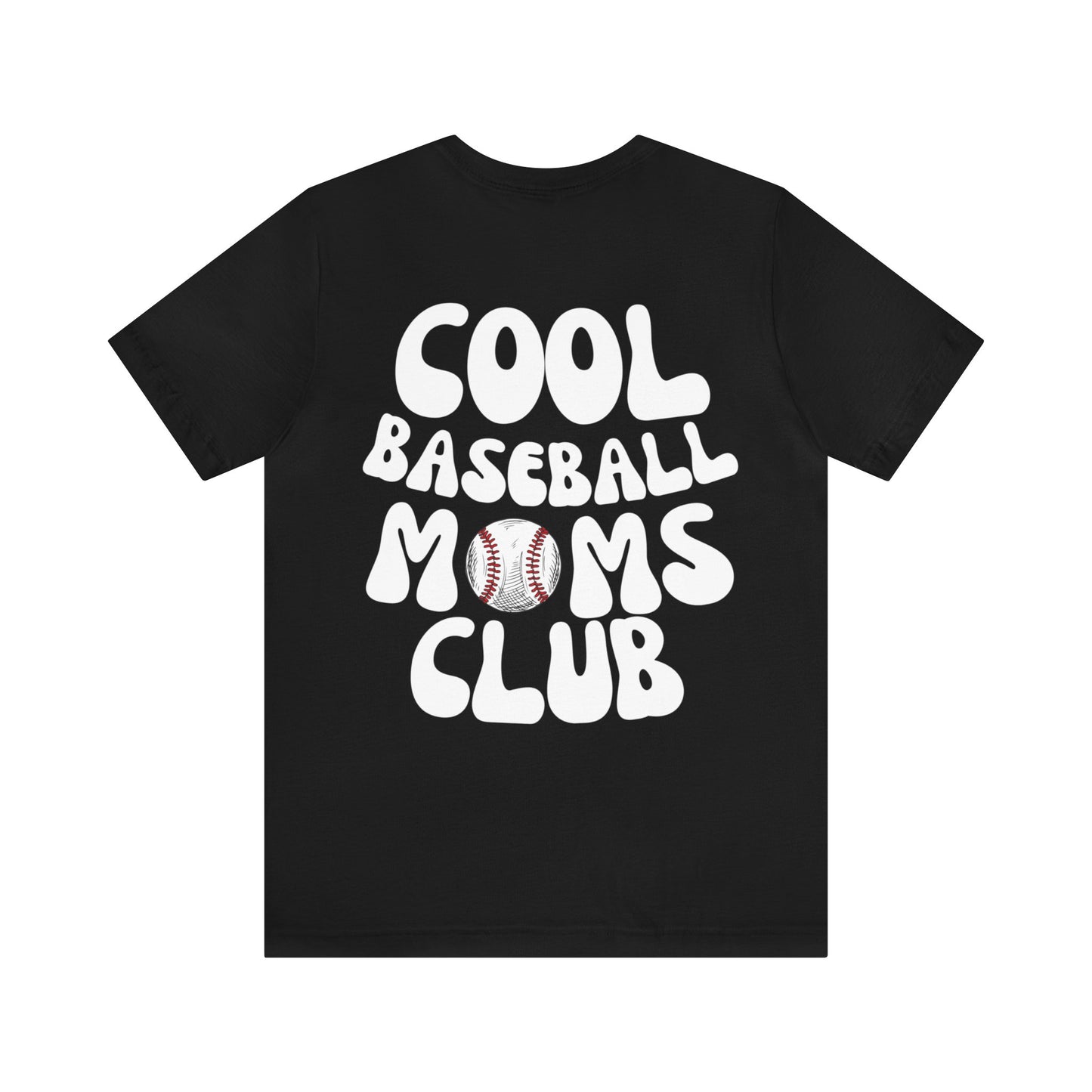 Cool Baseball Moms Club, Front & Back- Unisex Jersey Short Sleeve Tee