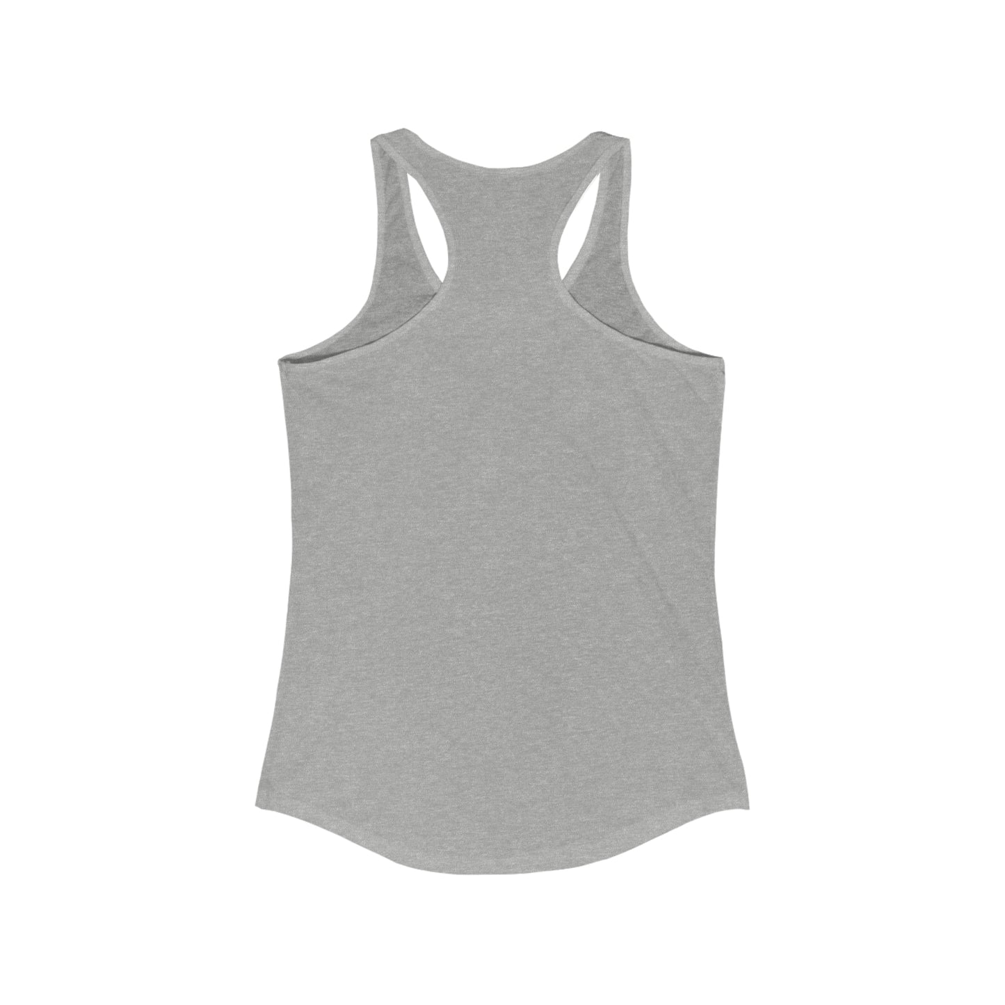 All About That Base - Women's Ideal Racerback Tank