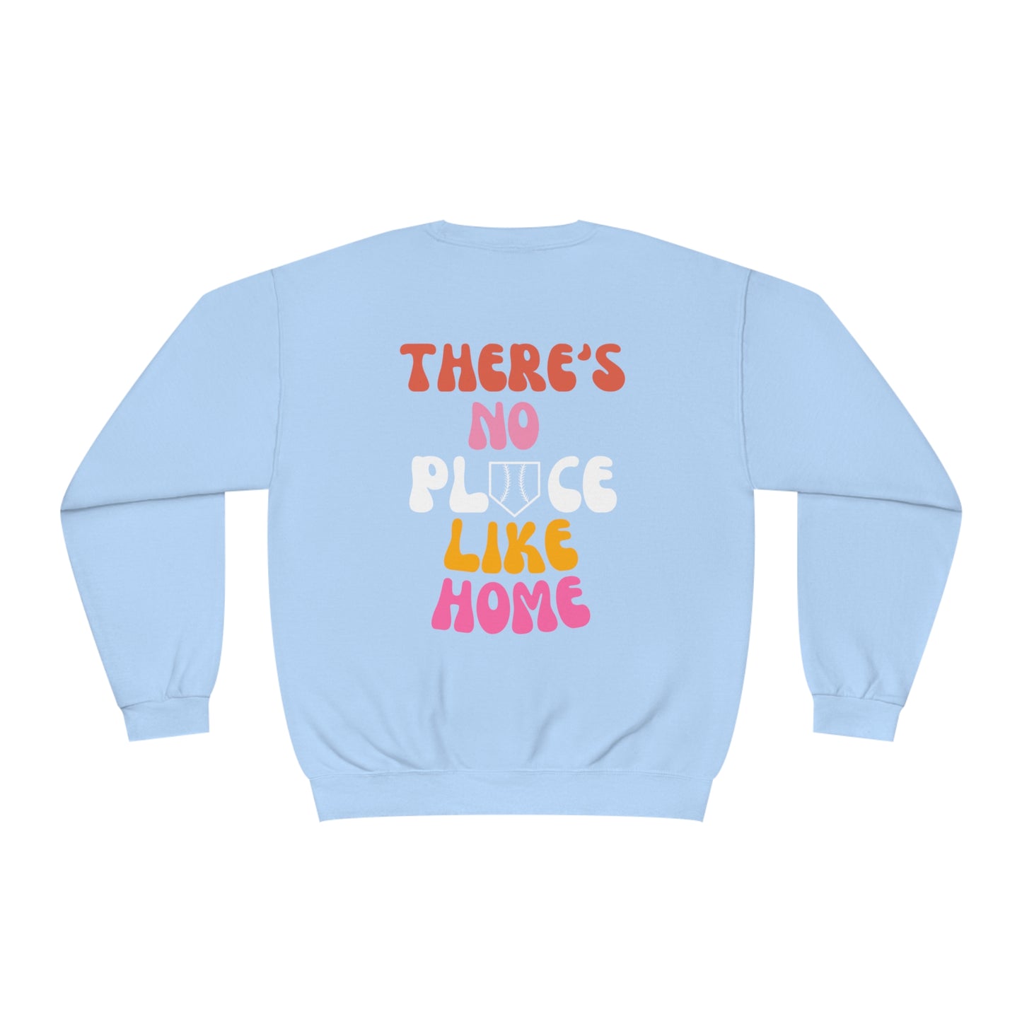 There's No Place Like Home - Unisex NuBlend® Crewneck Sweatshirt