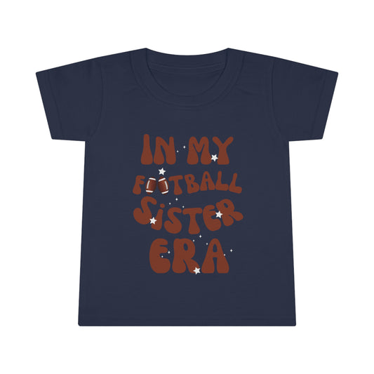 In My Football Sister Era -Toddler T-shirt