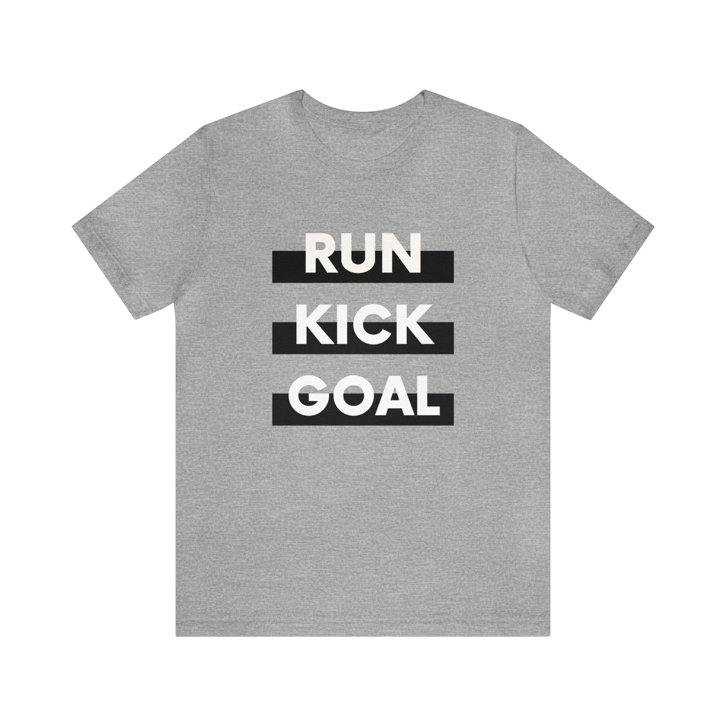 Run Kick Goal - Unisex Jersey Short Sleeve Tee